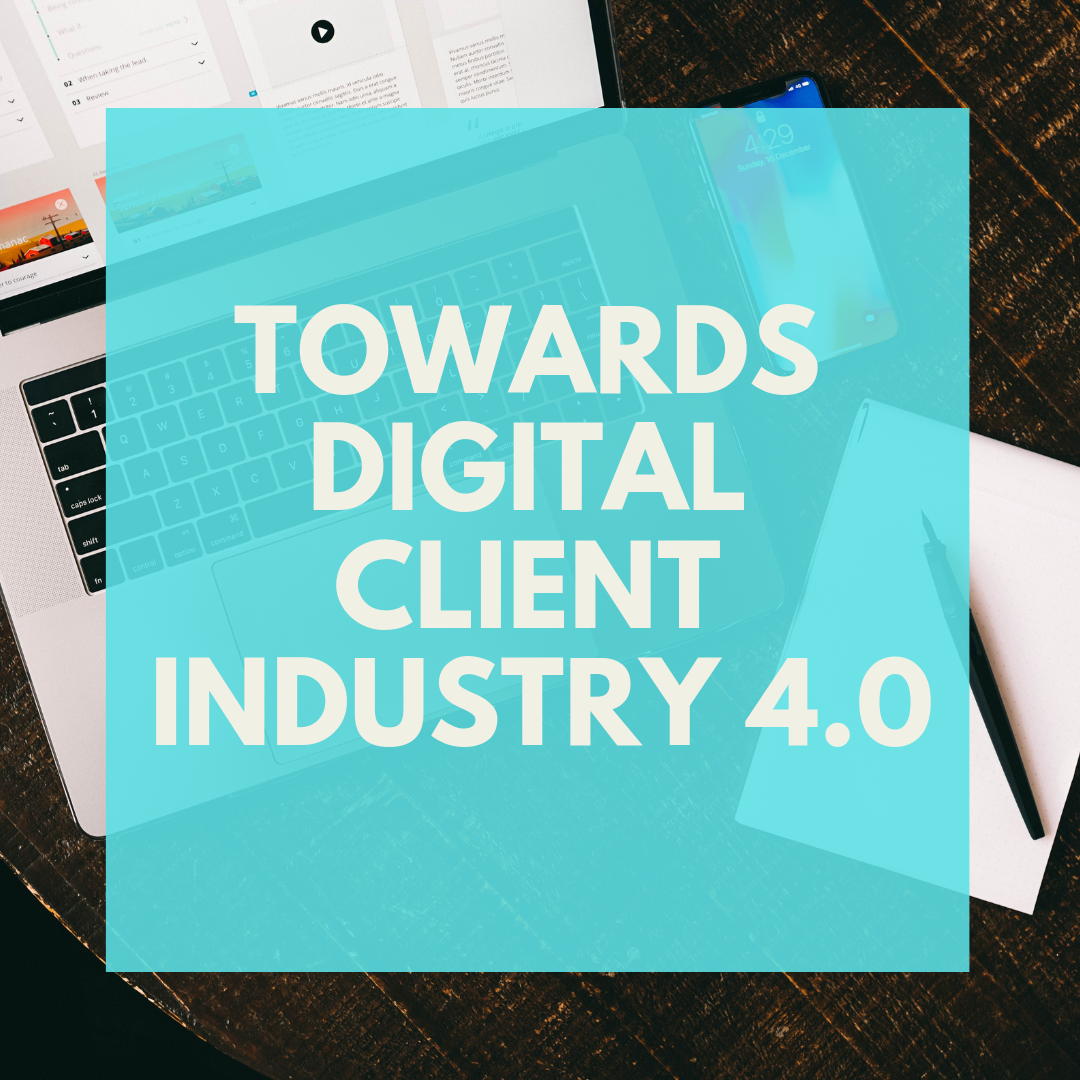 Towards Digital Client Industry 4.0